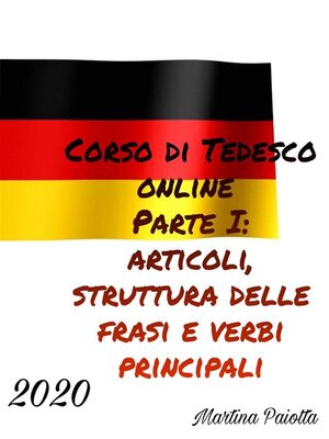 cover image of Corso di Tedesco Online Parte I--Articoli Struttura delle Frasi e Verbi principali